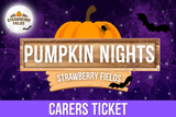 Pumpkin Nights CARERS TICKET 2026