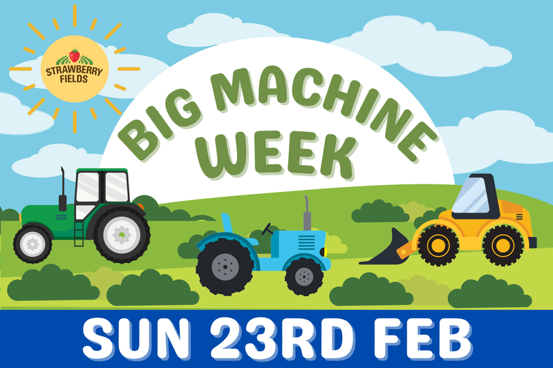 Big Machine Week - Sun 23rd Feb